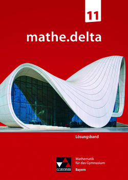 mathe.delta – Bayern Sek II / mathe.delta Bayern LB 11