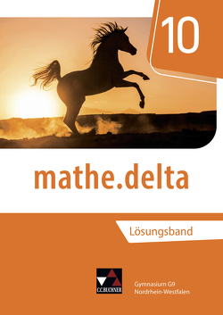 mathe.delta – Nordrhein-Westfalen / mathe.delta NRW LB 10 von Kleine,  Michael, Randenborgh,  Christian van