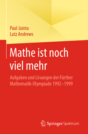 Mathe ist noch viel mehr von Andrews,  Lutz, Jainta,  Paul