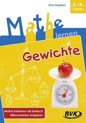 Mathe lernen: Gewichte von Regelein,  Silvia