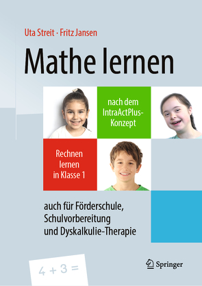 Mathe lernen nach dem IntraActPlus-Konzept von Jansen,  Fritz, Streit,  Uta