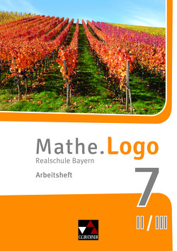 Mathe.Logo – Bayern – neu / Mathe.Logo Bayern AH 7 II/III – neu von Beyer,  Dagmar, Kleine,  Michael, Weixler,  Patricia, Weixler,  Simon