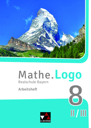 Mathe.Logo – Bayern – neu / Mathe.Logo Bayern AH 8 II/III – neu von Beyer,  Dagmar, Kleine,  Michael, Weixler,  Patricia, Weixler,  Simon