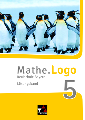 Mathe.Logo – Bayern – neu / Mathe.Logo Bayern LB 5 – neu von Kleine,  Michael, Meier,  Anna, Weixler,  Patricia, Weixler,  Simon