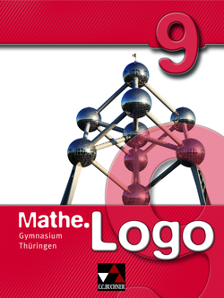 Mathe.Logo – Gymnasium Thüringen / Mathe.Logo Gymnasium Thüringen 9 von Enghardt,  Barbara, Enghardt,  Ingolf, Etzold,  Heiko, Fischer,  Eva, Franz,  Alexander, Hieb,  Toralf, Kleine,  Michael, Lippert,  Peter, Luhn,  Annett, Müller,  Matthias, Prill,  Thomas, Skorsetz,  Birgit