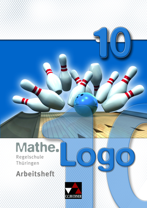 Mathe.Logo – Regelschule Thüringen / Mathe.Logo Regelschule Thüringen AH 10 von Enghardt,  Ingolf, Kleine,  Michael, Prill,  Thomas, Skorsetz,  Birgit