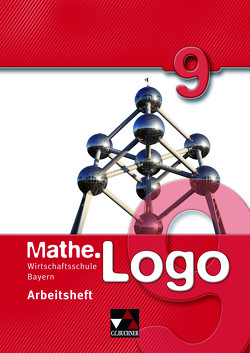 Mathe.Logo Wirtschaftsschule Bayern / Mathe.Logo Wirtschaftsschule AH 9 von Kleine,  Michael