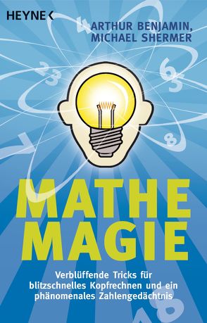 Mathe-Magie von Benjamin,  Arthur, Shermer,  Michael