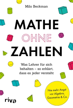 Mathe ohne Zahlen von Beckman,  Milo