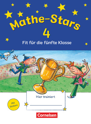 Mathe-Stars – Fit für die nächste Klasse von Kobr,  Stefan, Kobr,  Ursula, Kullen,  Christine, Pütz,  Beatrix