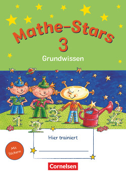 Mathe-Stars – Grundwissen – 3. Schuljahr von Hatt,  Werner, Kobr,  Stefan, Kobr,  Ursula, Krautloher,  Birgit, Pütz,  Beatrix