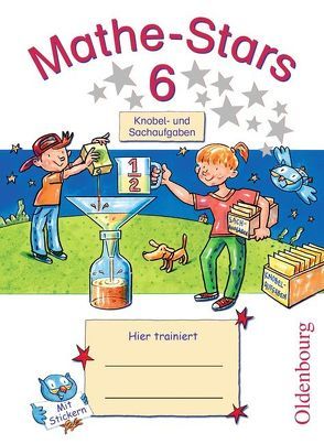 Mathe-Stars – Knobel- und Sachaufgaben – 6. Schuljahr von Hatt,  Werner, Kobr,  Stefan, Kobr,  Ursula, Krautloher,  Birgit, Pütz,  Beatrix