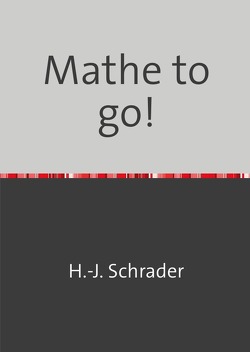 Mathe to go! von Schrader,  Hans-Joachim