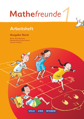 Mathefreunde – Ausgabe Nord 2010 (Berlin, Brandenburg, Mecklenburg-Vorpommern, Sachsen-Anhalt) – 1. Schuljahr von Elies,  Catrin, Elsner,  Jana, Kluge,  Ursula, Krieseleit,  Yvonne, Kunkis,  Nancy, Miedtke,  Isabel, Richter,  Jana, Wallis,  Edmund