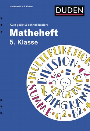 Matheheft 5. Klasse – kurz geübt & schnell kapiert von Kammermeyer,  Fritz, Tessmann,  Dorina, Zerpies,  Roland