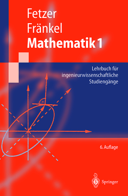 Mathematik 1 von Feldmann,  D., Fetzer,  A., Fetzer,  Albert, Fränkel,  H., Fränkel,  Heiner, Schwarz,  H., Spatzek,  W., Stief,  S.