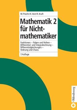 Mathematik 2 für Nichtmathematiker von Kraft,  Roland, Precht,  Manfred, Voit,  Karl