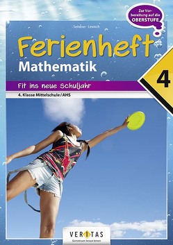 Ferienheft Mathematik 4. Klasse MS/AHS von Sendner,  Claudia