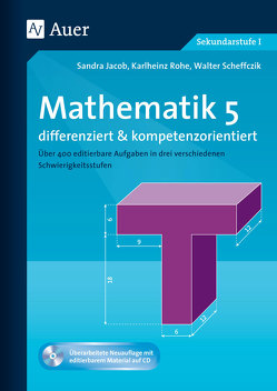 Mathematik 5 differenziert u. kompetenzorientiert von Jacob,  Sandra, Rohe,  Karlheinz, Scheffczik,  Walter