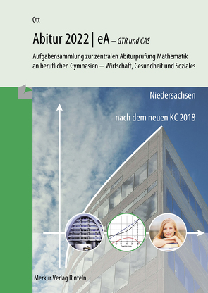 Mathematik Abitur 2022 – eA – GTR und CAS von Ott,  Roland