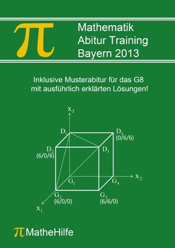 Mathematik Abitur Training Bayern 2013 von Donhöfner,  Felix