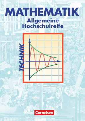 Mathematik – Allgemeine Hochschulreife: Technik von Brüggemann,  Juliane, Fredebeul,  Christoph, Schröder,  Markus