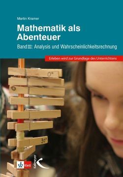 Mathematik als Abenteuer Band III von Kramer,  Martin