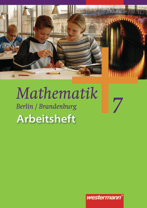 Mathematik – Ausgabe 2006 für die Sekundarstufe I in Berlin und Brandenburg von Liebau,  Bernd, Scheele,  Uwe, Wilke,  Wilhelm