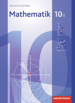 Mathematik – Ausgabe 2009 für Realschulen in Bayern von Englmaier,  Christa, Goetz,  Franz Josef, Liebau,  Bernd, Mohr,  Katja, Widl,  Josef