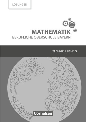 Mathematik – Berufliche Oberschule Bayern – Technik – Band 3 (FOS/BOS 13) von Altrichter,  Volker, Fielk,  Werner, Ioffe,  Mikhail, Konstandin,  Stefan, Meier,  Peter, Ott,  Georg, Roßmann,  Franz