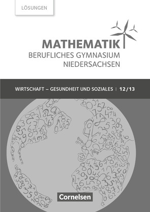 Mathematik – Berufliches Gymnasium – Niedersachsen – Klasse 12/13 (Qualifikationsphase) von Klotz,  Volker, Knapp,  Jost, Schöwe,  Rolf