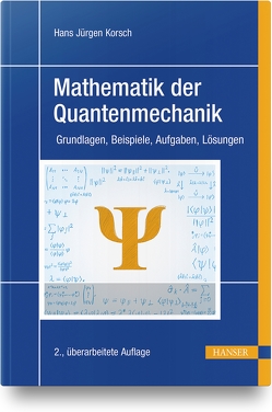 Mathematik der Quantenmechanik von Korsch,  Hans Jürgen