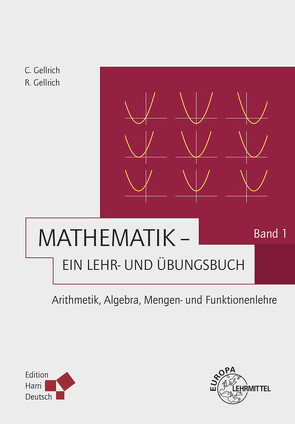 Mathematik – Ein Lehr- und Übungsbuch: Band 1 (Gellrich) von Gellrich,  Carsten, Gellrich,  Regina