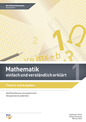 Mathematik – einfach und verständlich erklärt von Hausener,  Svenja, Roth,  Markus, Tamm,  Stephanie