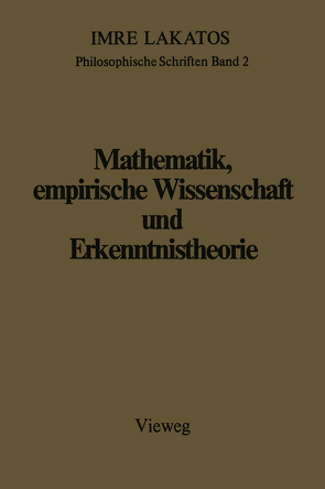 Mathematik, empirische Wissenschaft und Erkenntnistheorie von Lakatos,  Imre