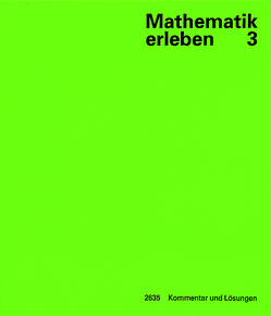 Mathematik erleben 3 / Kommentar von Schweizer-Mäder,  Elisabeth