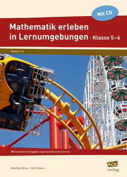 Mathematik erleben in Lernumgebungen – Klasse 5/6 von Charon,  Karl, Römer,  Matthias