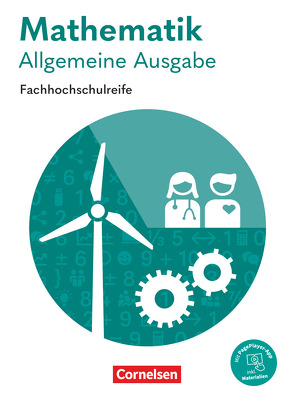 Mathematik – Fachhochschulreife – Allgemeine Ausgabe 2023 von Becker,  Garnet, Berg,  Christoph, Bleyh,  Thomas, Bochon,  Isabell, Effert,  Elke, Fleschutz,  Jutta Maria, Knobloch,  Alois, Stock,  Jens-Oliver