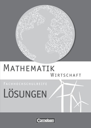 Mathematik – Fachhochschulreife – Wirtschaft von Becker,  Garnet, Berg,  Christoph, Boedeker,  Sandra, Effert,  Elke, Knapp,  Jost, Schöwe,  Rolf, Viebrock,  Susanne