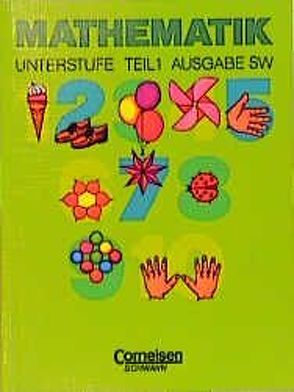 Mathematik Förderschule – Länderausgabe Südwest / Unterstufe – Teilband 1 – Schülerbuch von Gathen,  Heribert, Gonsior,  Gertrud, Kellenter,  Wolfgang, Kirsch,  Rolf, Klauer,  Karl-Josef, Minkenberg,  Gertrud, Ruchatz,  Erwin, Sommer,  Marita, Wember,  Franz B.