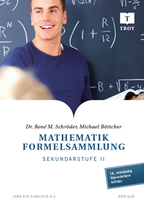 Mathematik Formelsammlung von Boettcher,  Michael, Dr. Schröder,  René M.