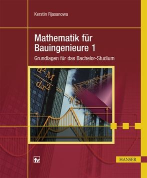 Mathematik für Bauingenieure 1 von Rjasanowa,  Kerstin