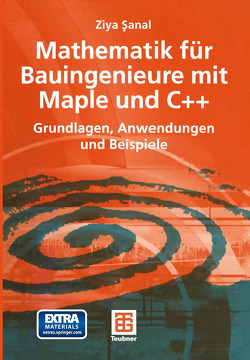 Mathematik für Bauingenieure mit Maple und C++ von Şanal,  Ziya