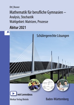 Mathematik für berufliche Gymnasien – Abitur 2021 – Baden-Württemberg von Ott,  Roland, Rosner,  Stefan