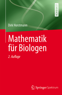 Mathematik für Biologen von Horstmann,  Dirk