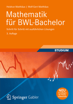 Mathematik für BWL-Bachelor von Matthaeus,  Wolf-Gert, Matthäus,  Heidrun