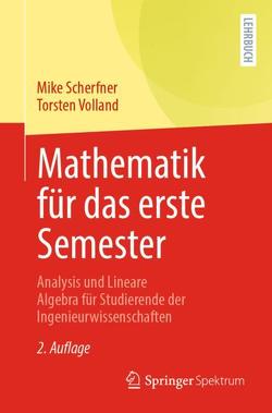 Mathematik für das erste Semester von Scherfner,  Mike, Volland,  Torsten