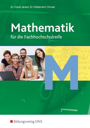 Mathematik für die Fachhochschulreife von Füssel,  Kuno, Jansen,  Reinhard, Middendorf,  William, Mrusek,  Dietmar