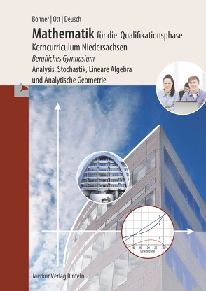 Mathematik für die Qualifikationsphase von Bohner,  Kurt, Deusch,  Ronald, Ott,  Roland