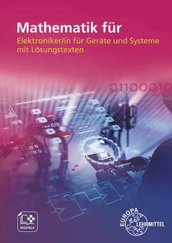 Mathematik für Elektroniker/-in für Geräte und Systeme von Buchholz,  Günther, Burgmaier,  Monika, Burgmaier,  Patricia, Dehler,  Elmar, Grimm,  Bernhard, Oestreich,  Jörg, Schiemann,  Bernd